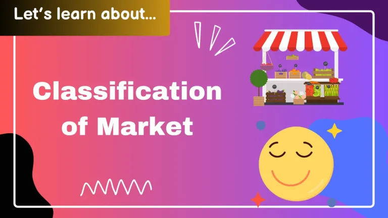 Classification of Market: Meaning and Definition